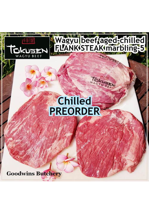 Beef FLANK STEAK Wagyu Tokusen marbling <=5 aged CHILLED 2pcs/pack +/-1.6kg (price/kg) PREORDER 3-7 days notice